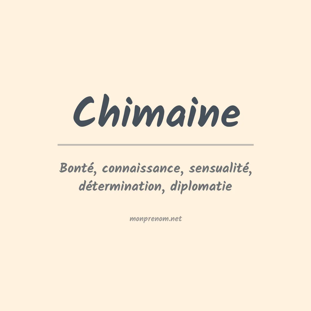 Signification du prénom Chimaine