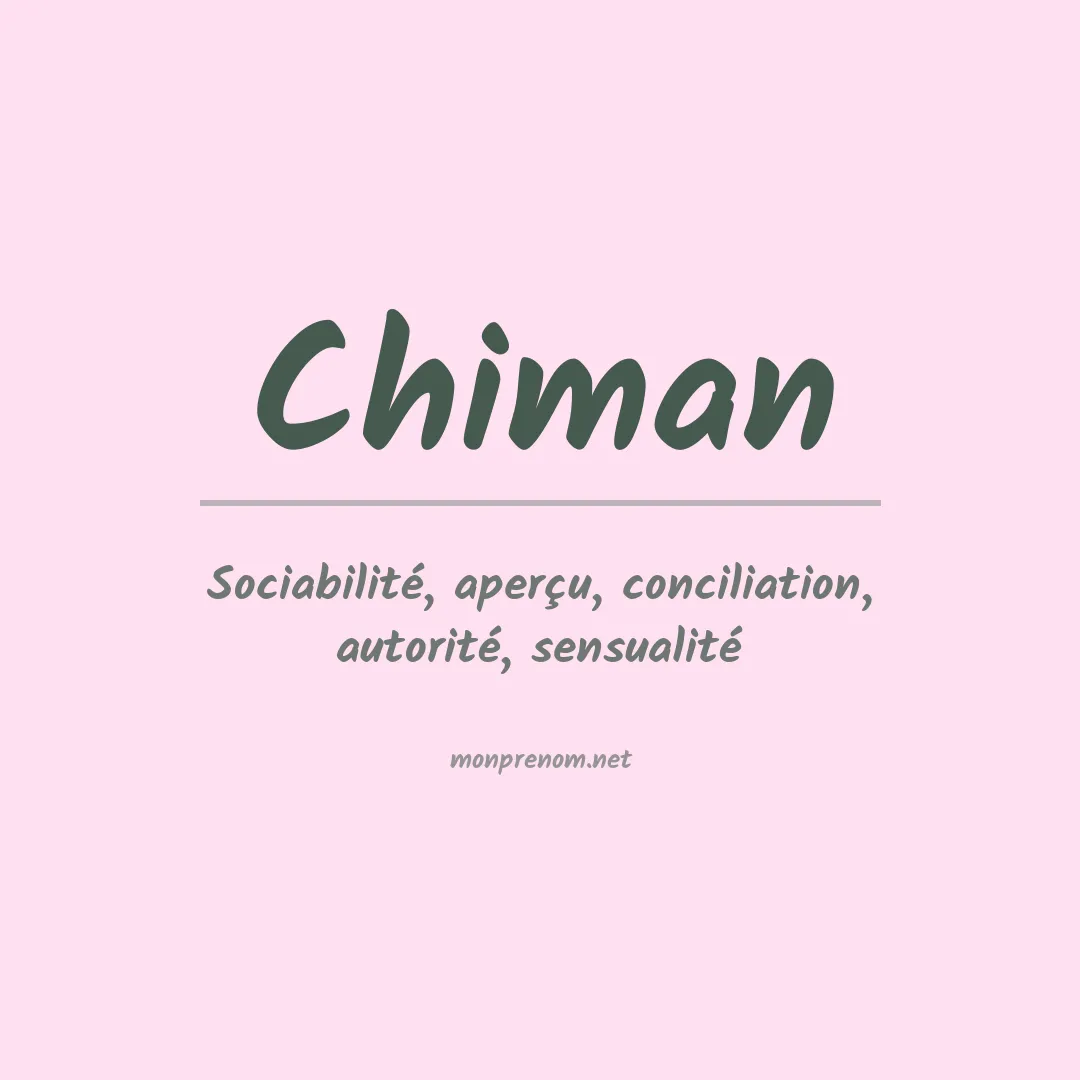 Signification du prénom Chiman