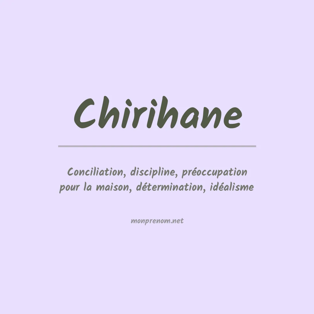 Signification du prénom Chirihane