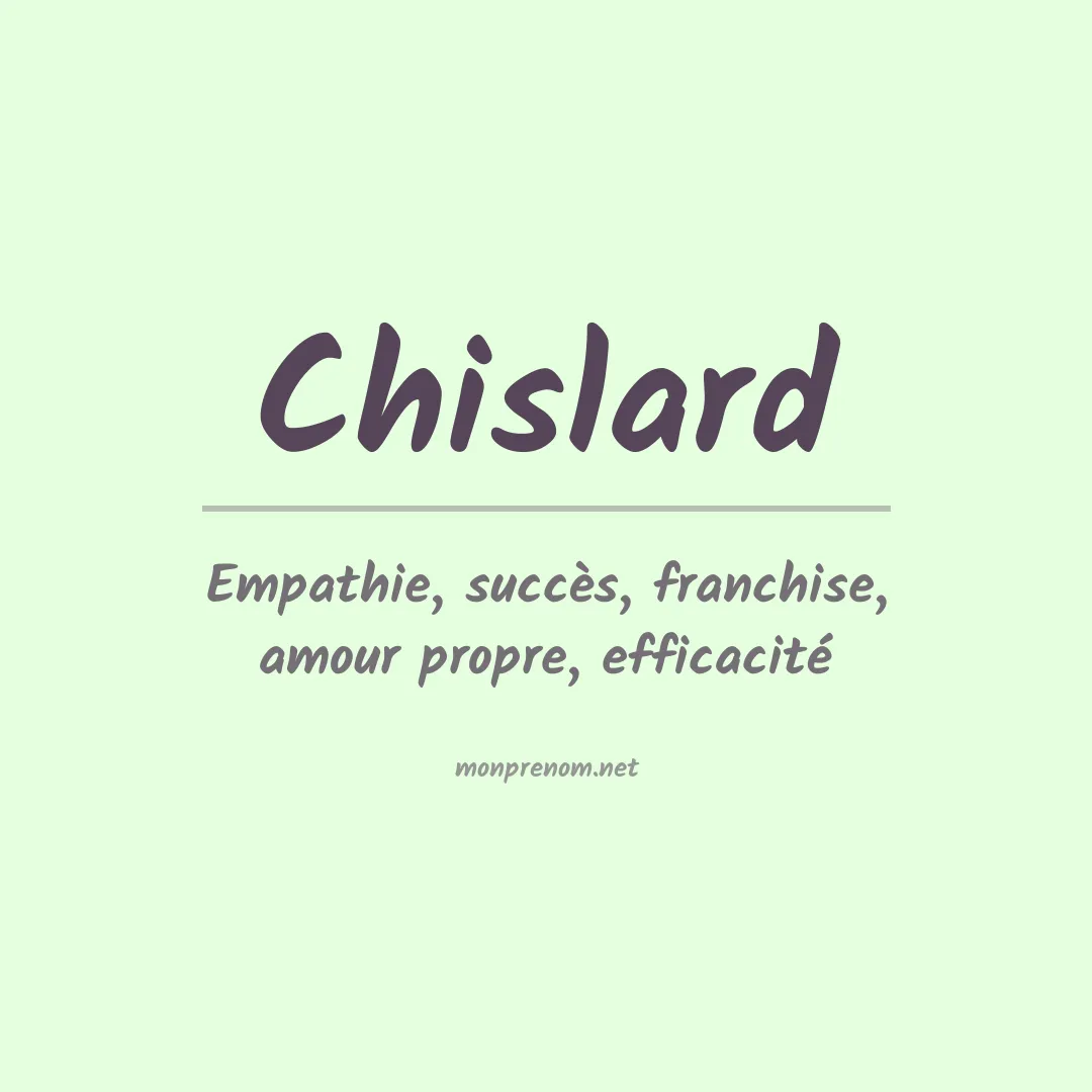 Signification du prénom Chislard