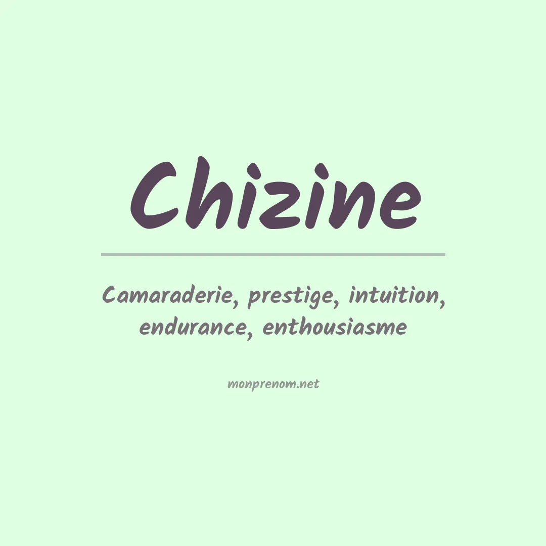 Signification du prénom Chizine