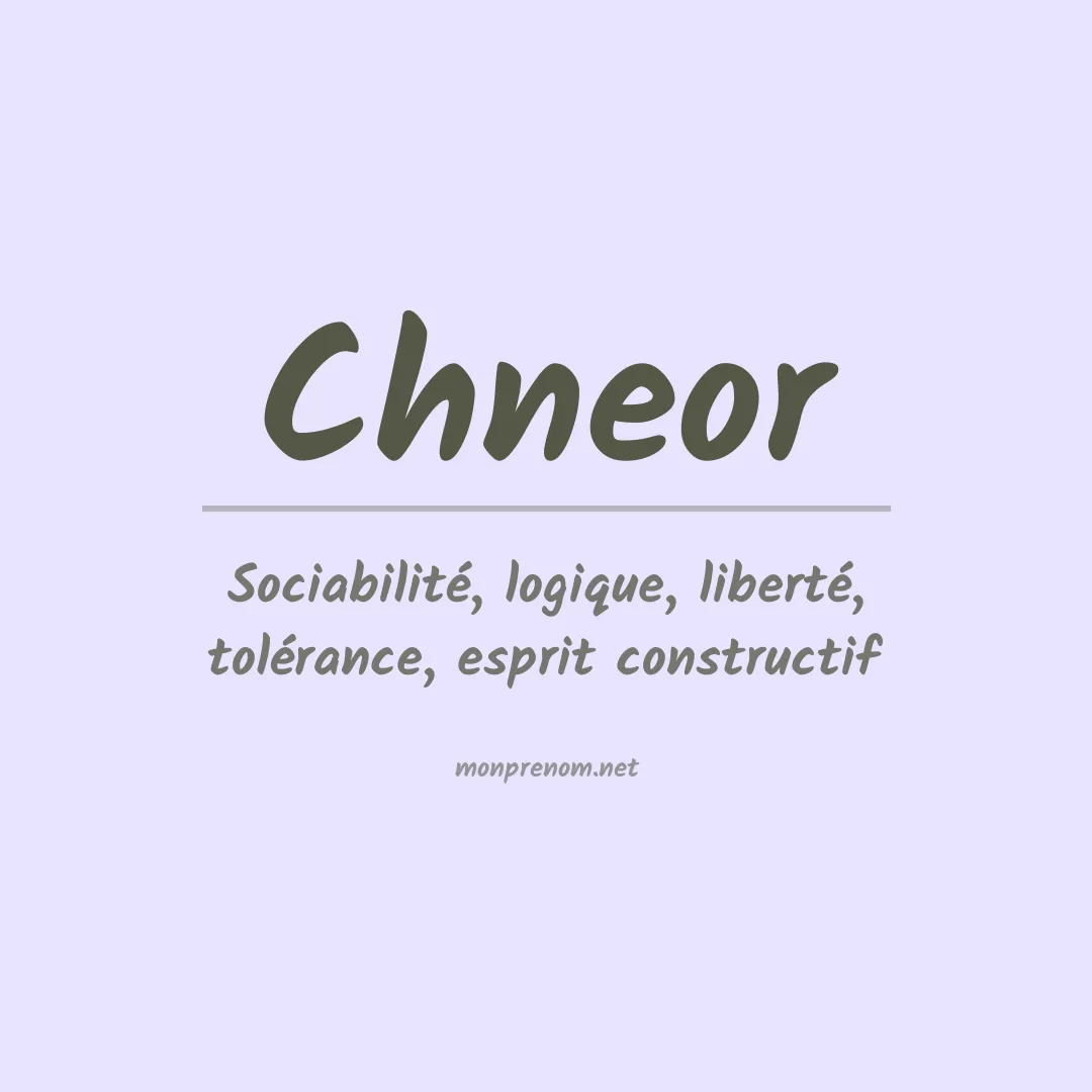 Signification du prénom Chneor