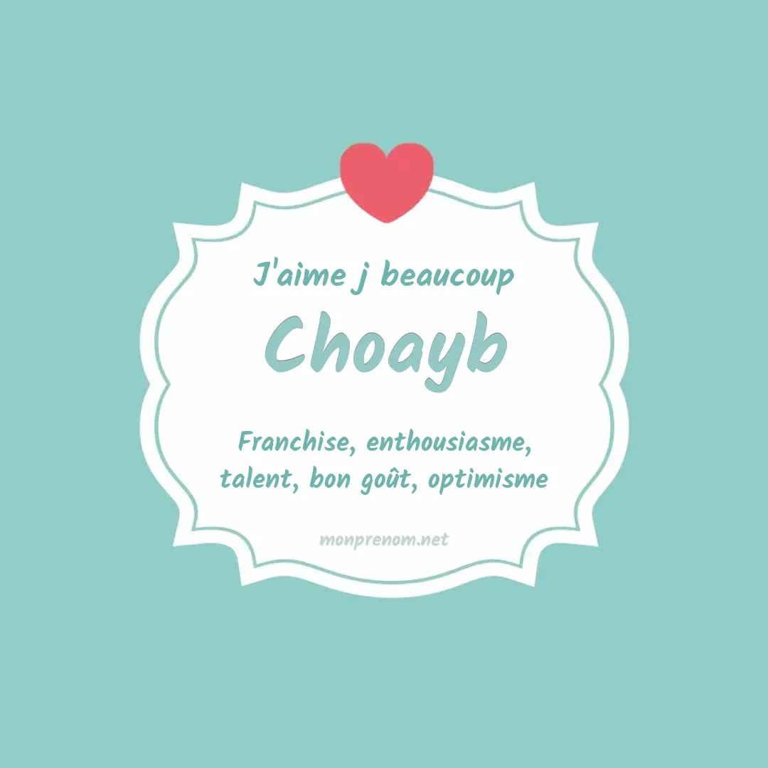 J'aime beaucoup Choayb