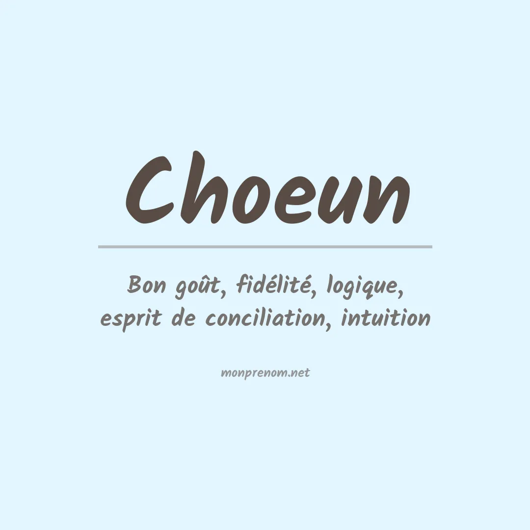 Signification du prénom Choeun