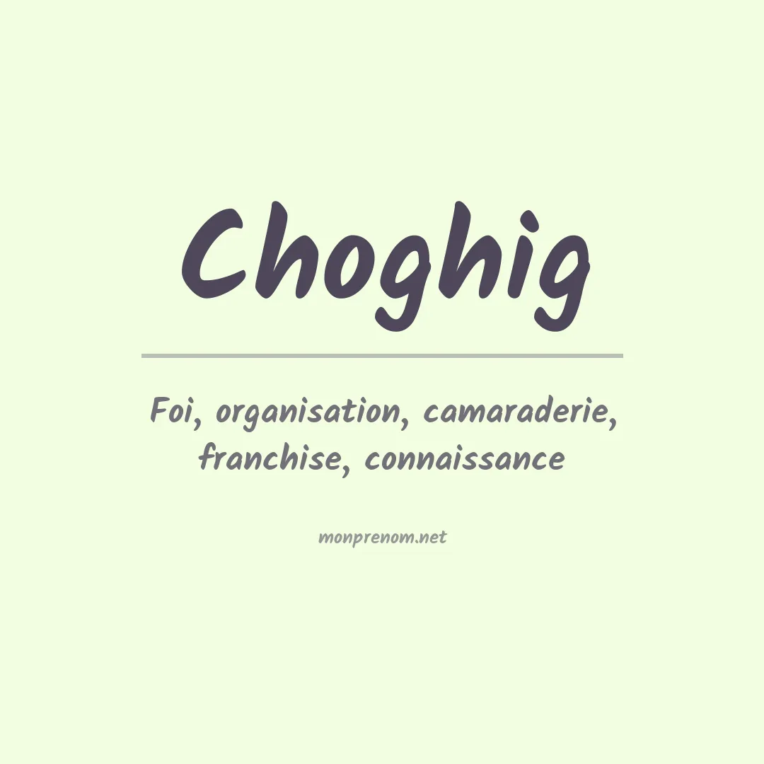 Signification du prénom Choghig