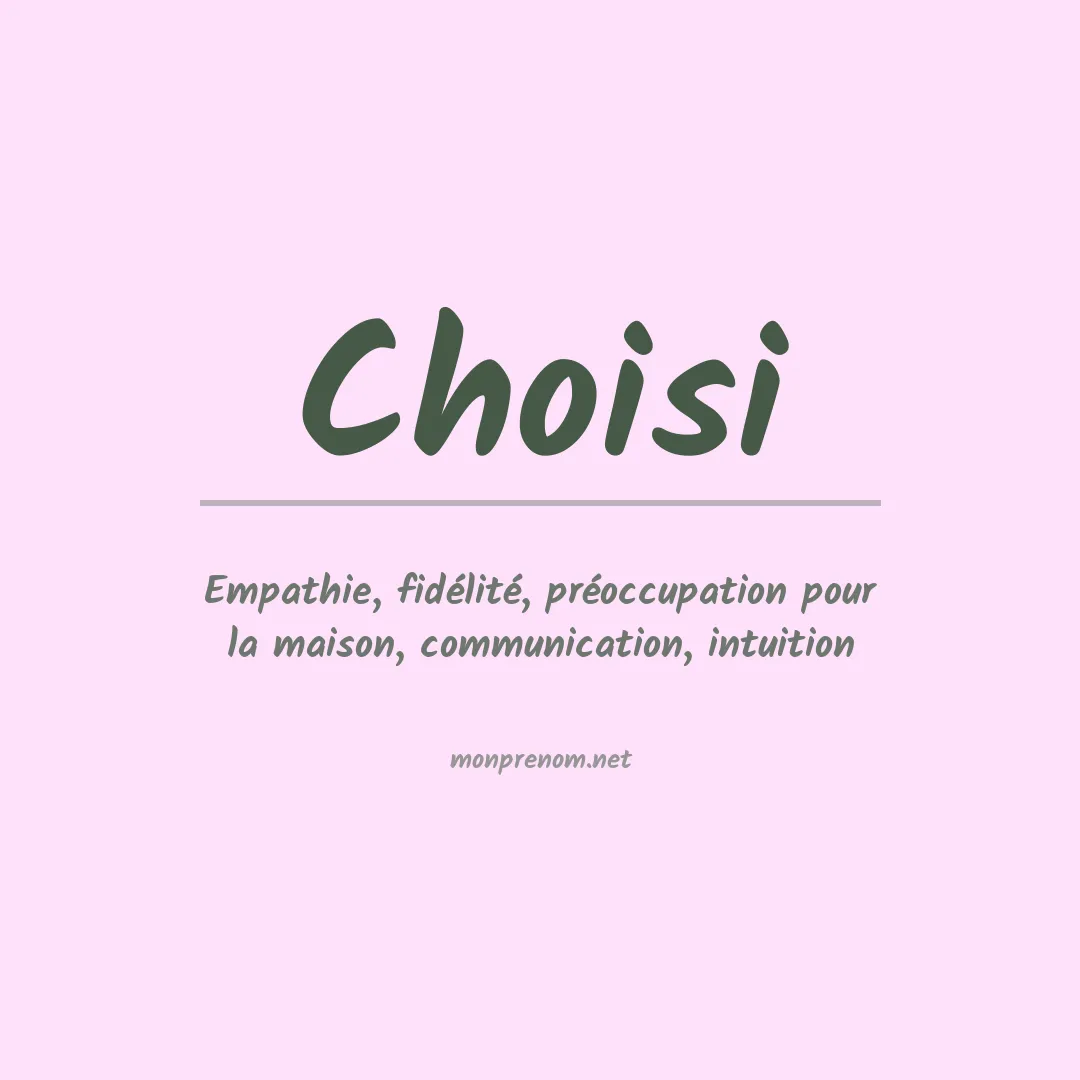 Signification du prénom Choisi