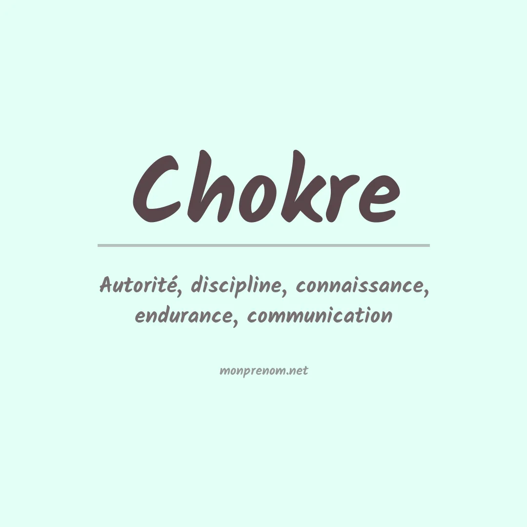 Signification du prénom Chokre