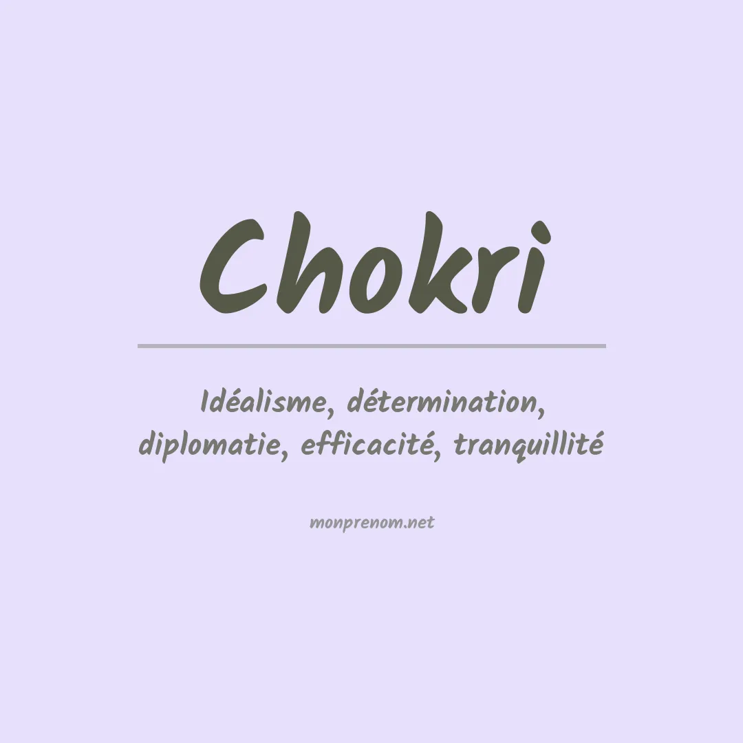 Signification du prénom Chokri