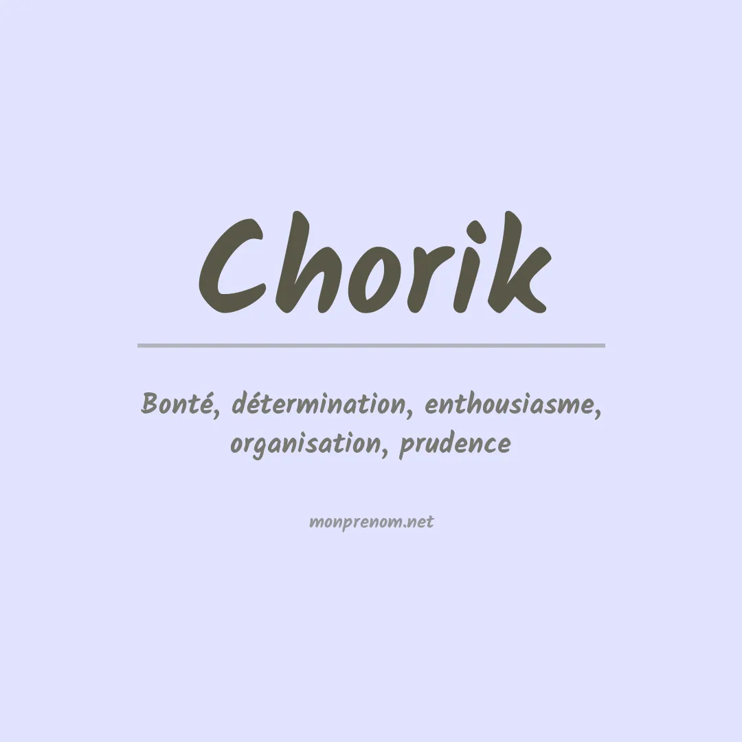 Signification du prénom Chorik