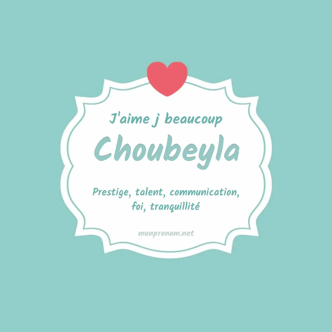 J'aime beaucoup Choubeyla