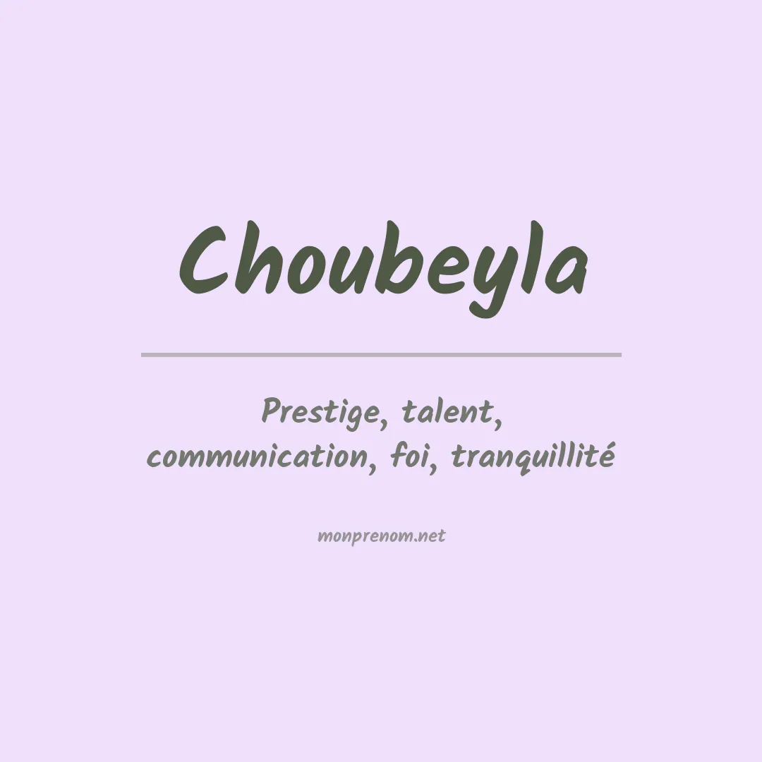 Signification du prénom Choubeyla