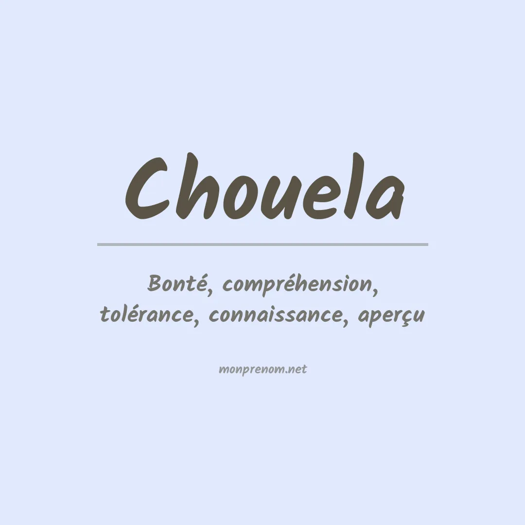 Signification du prénom Chouela