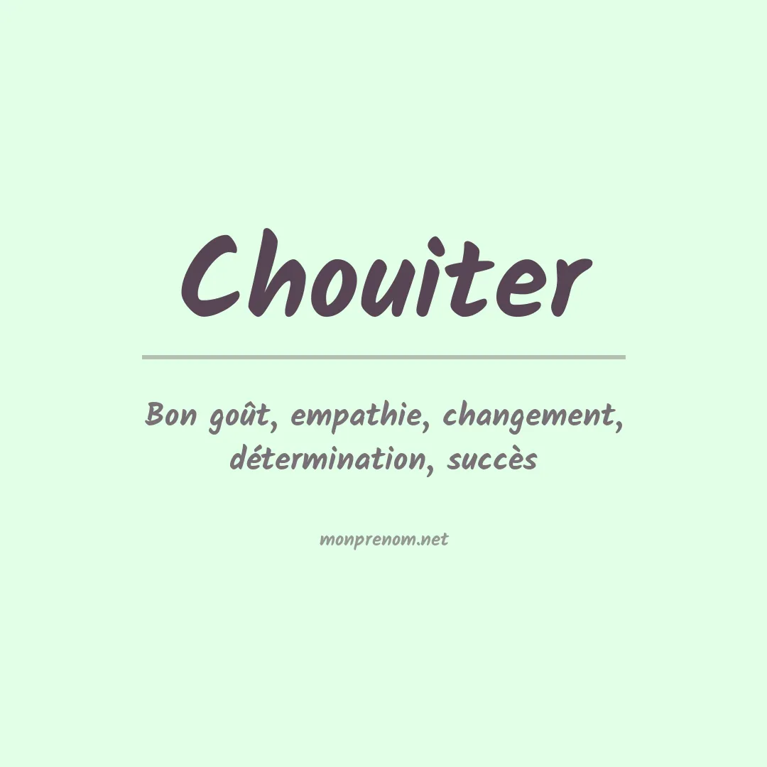 Signification du prénom Chouiter