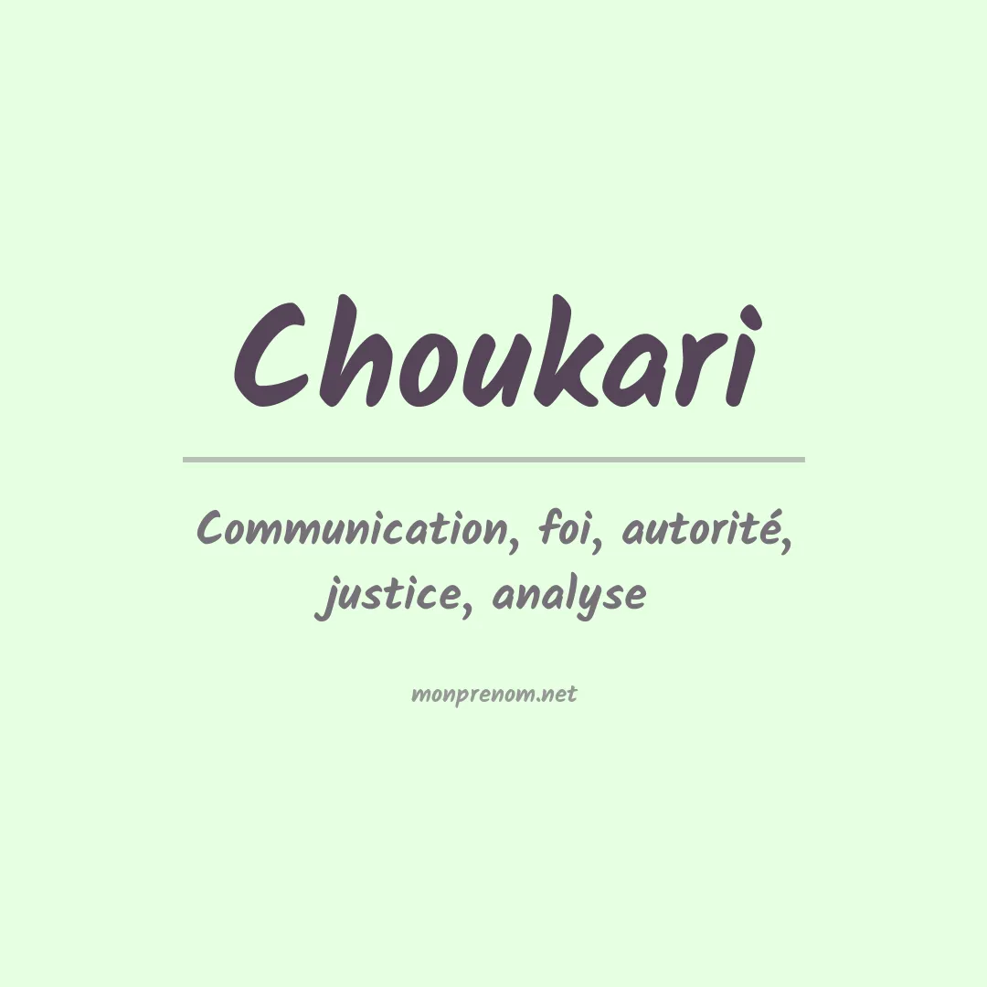 Signification du prénom Choukari