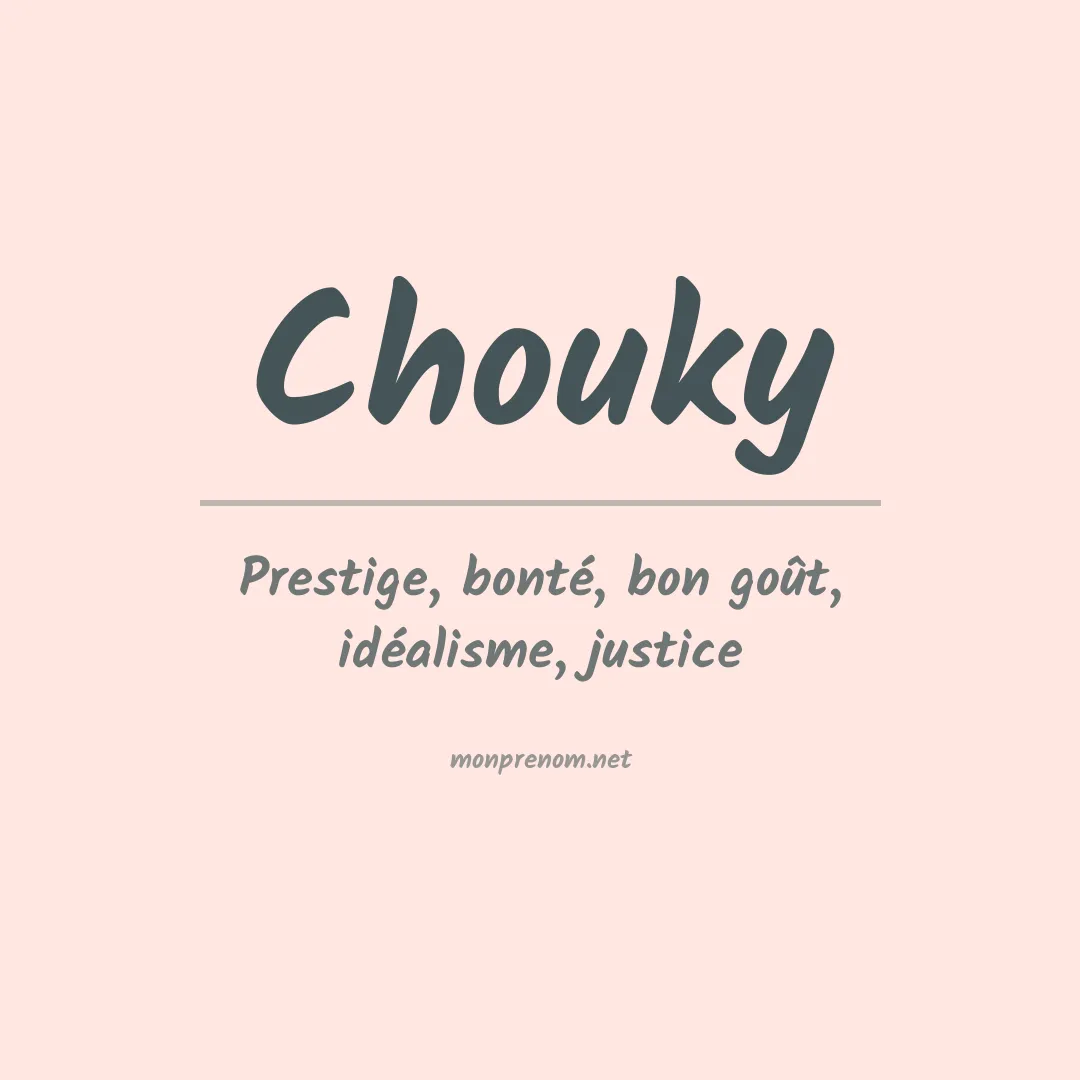 Signification du prénom Chouky