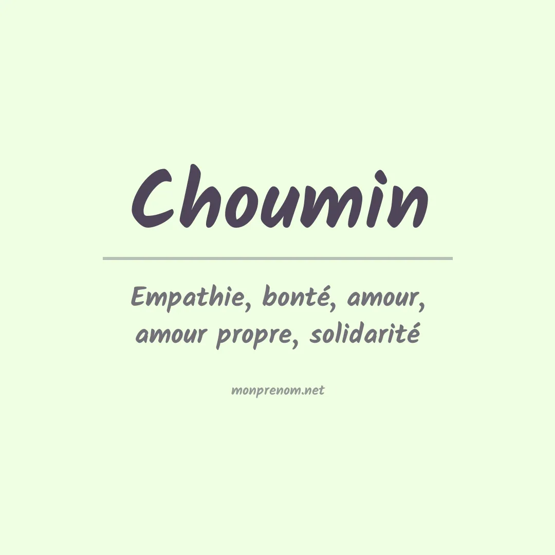 Signification du prénom Choumin