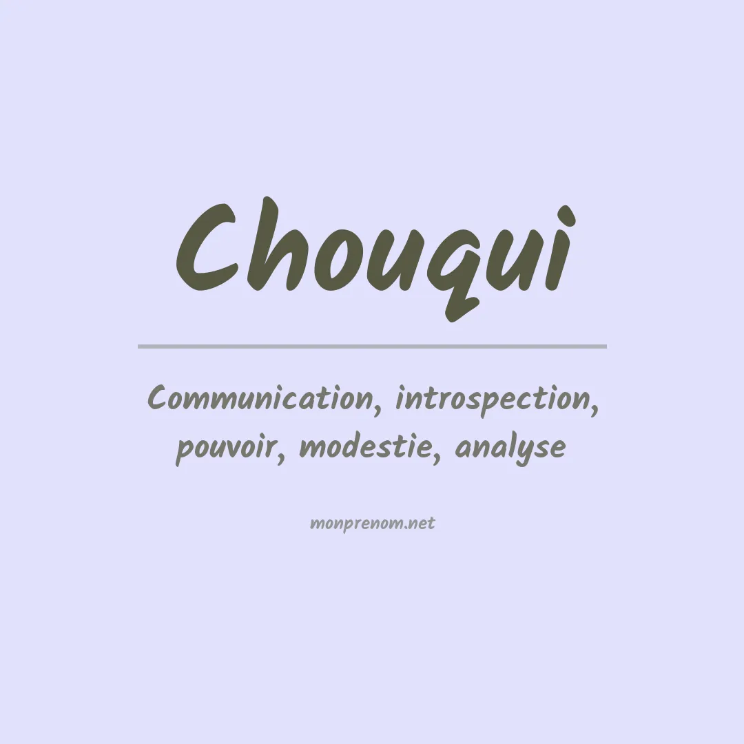 Signification du prénom Chouqui