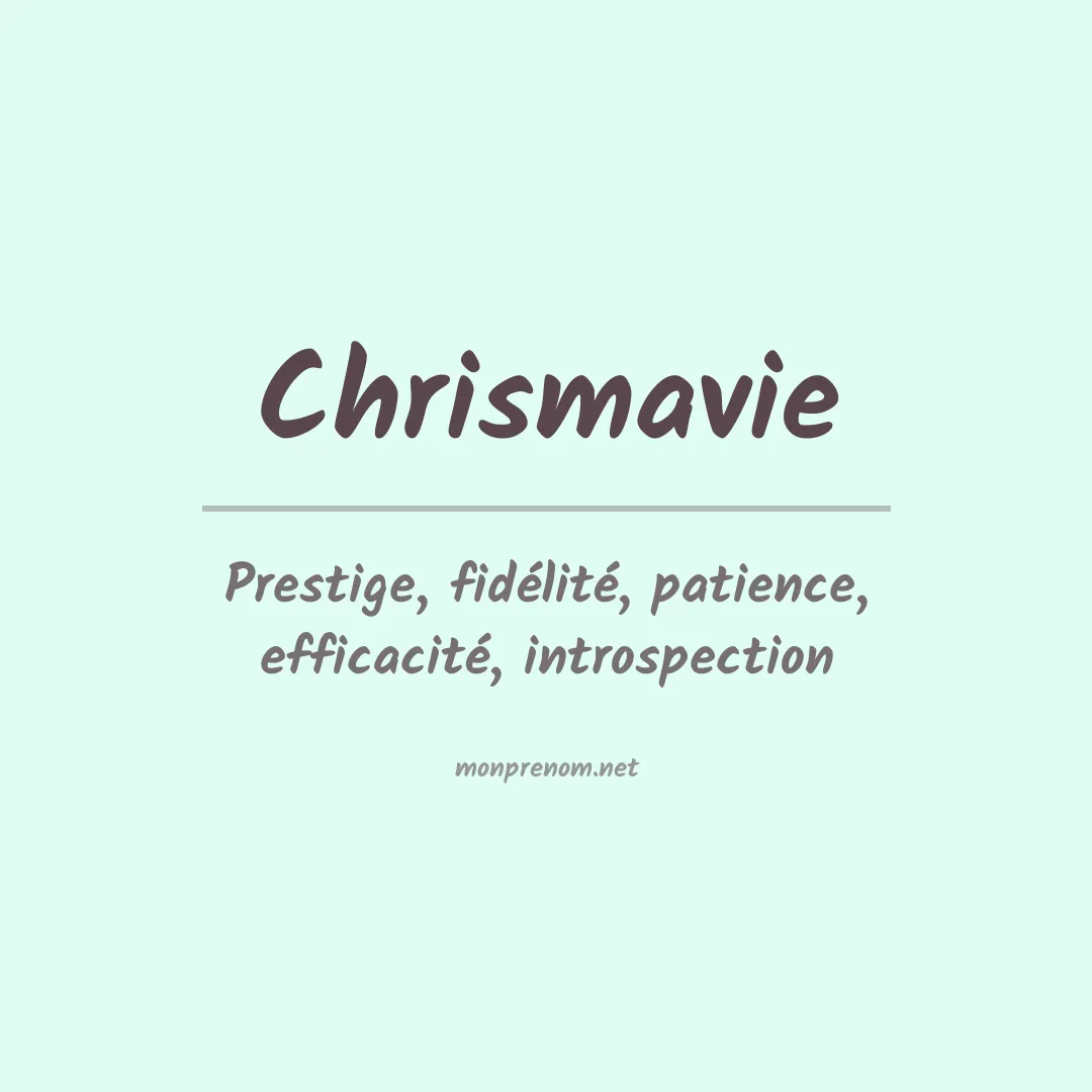 Signification du prénom Chrismavie