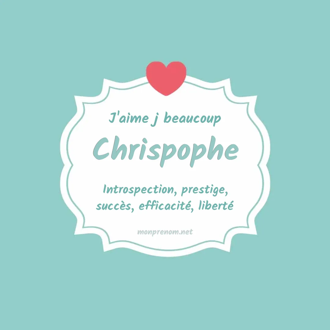 J'aime beaucoup Chrispophe