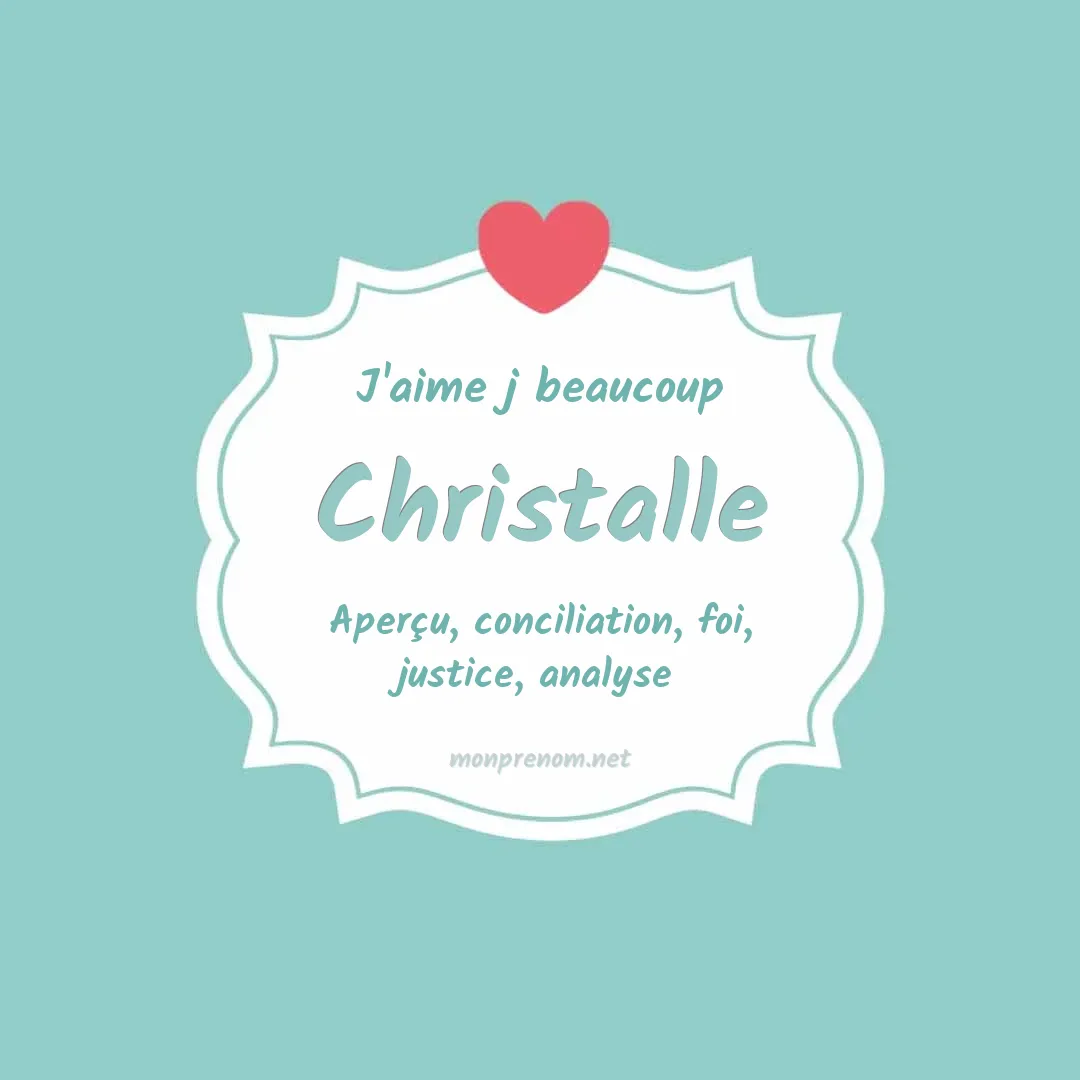 J'aime beaucoup Christalle