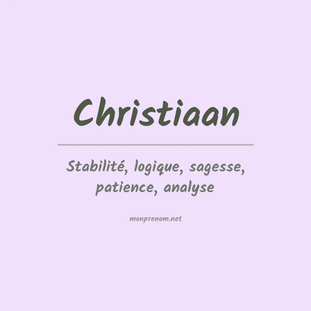 Signification du prénom Christiaan