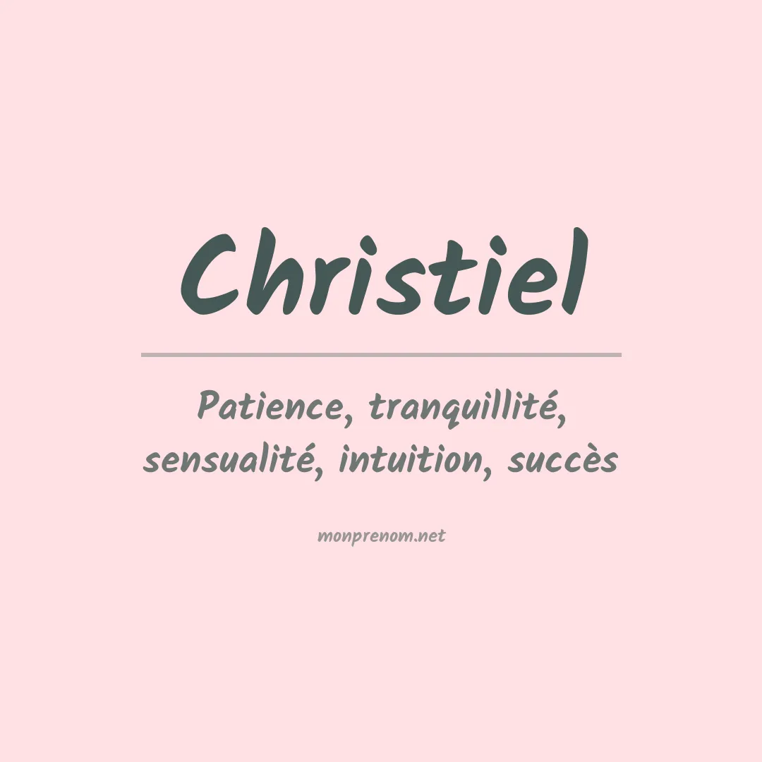 Signification du prénom Christiel