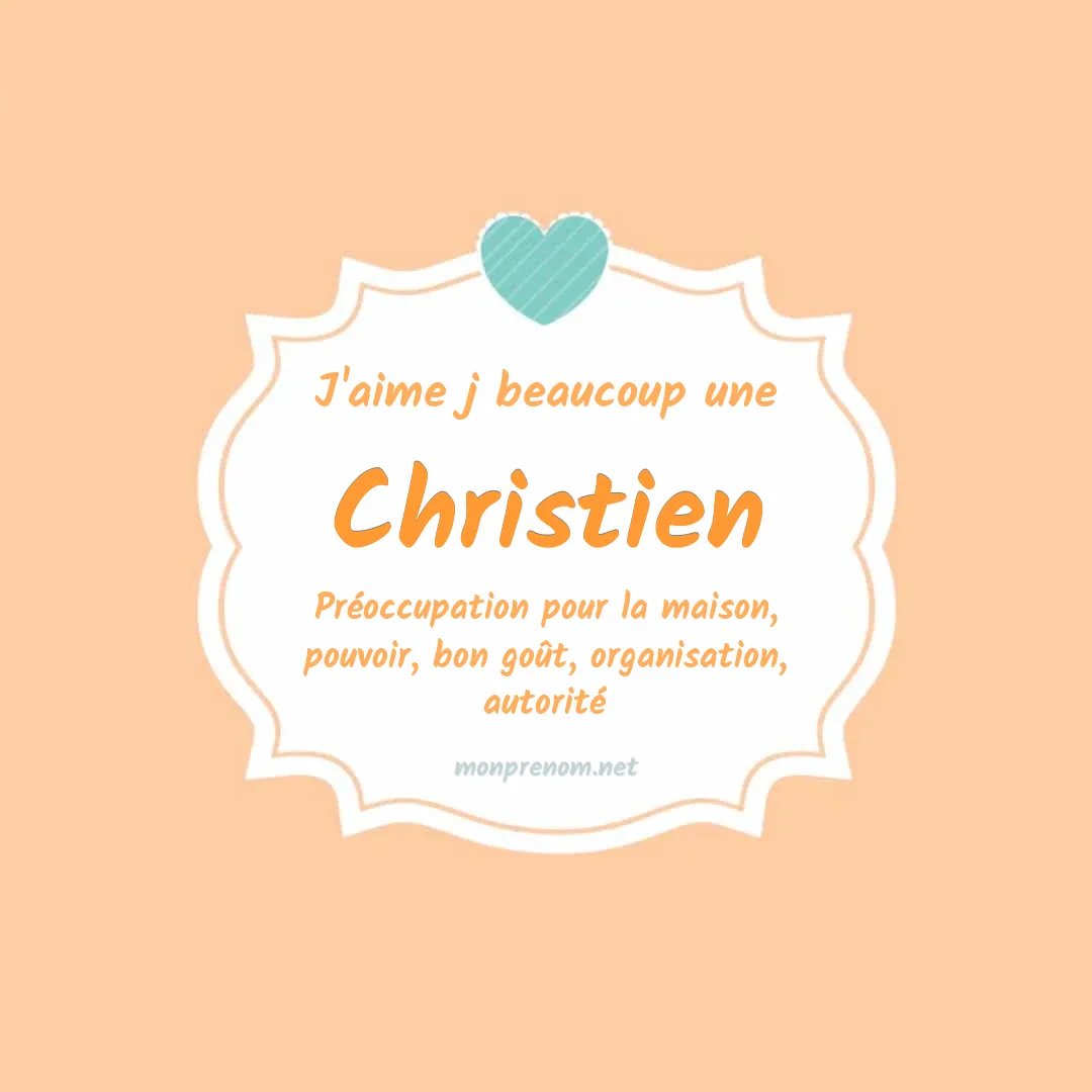 J'aime beaucoup Christien