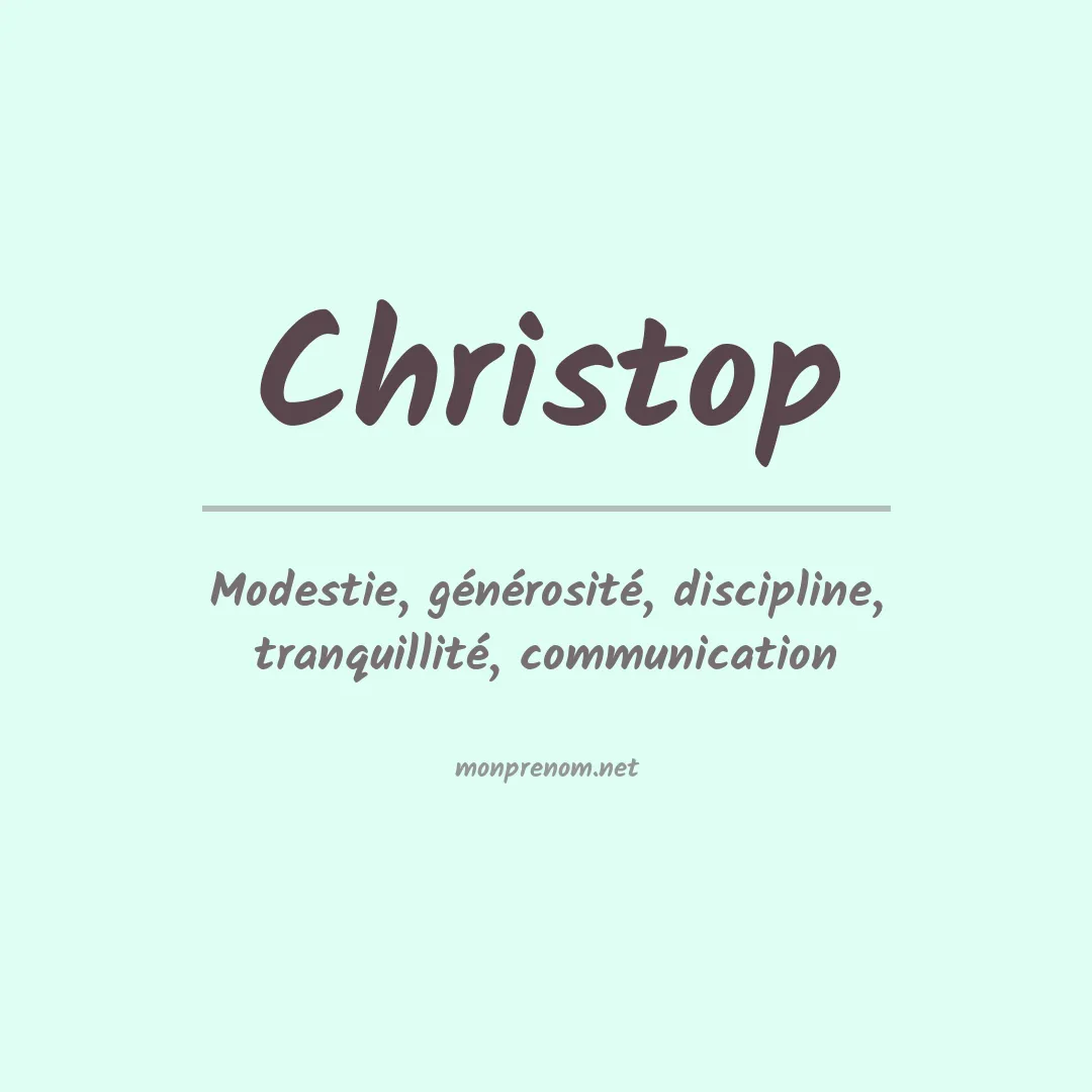 Signification du prénom Christop