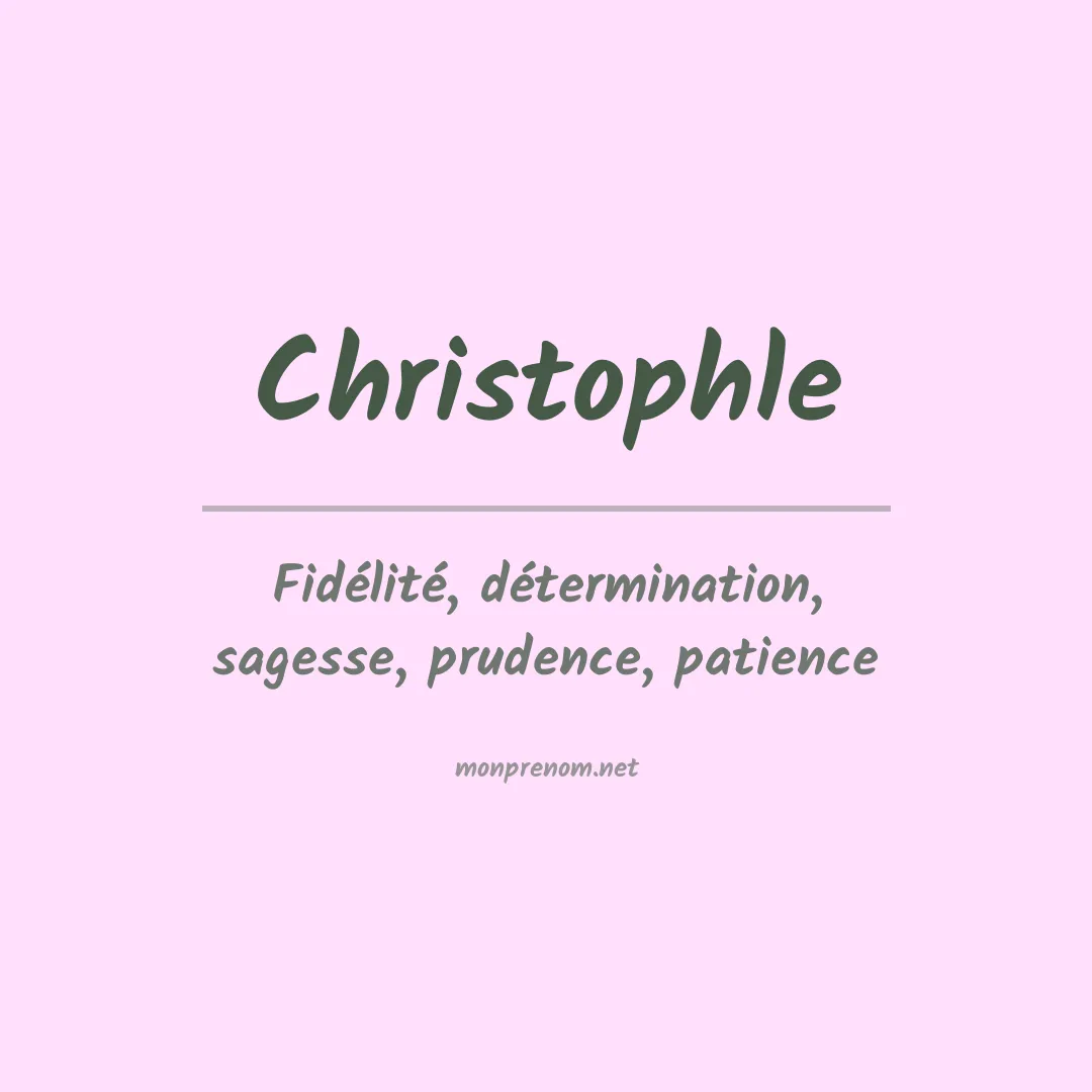 Signification du prénom Christophle