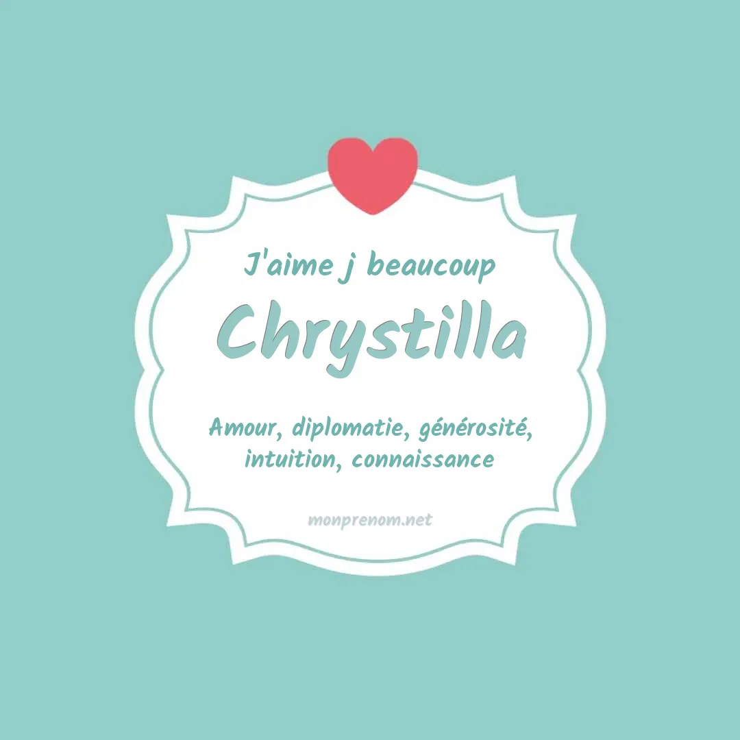 J'aime beaucoup Chrystilla
