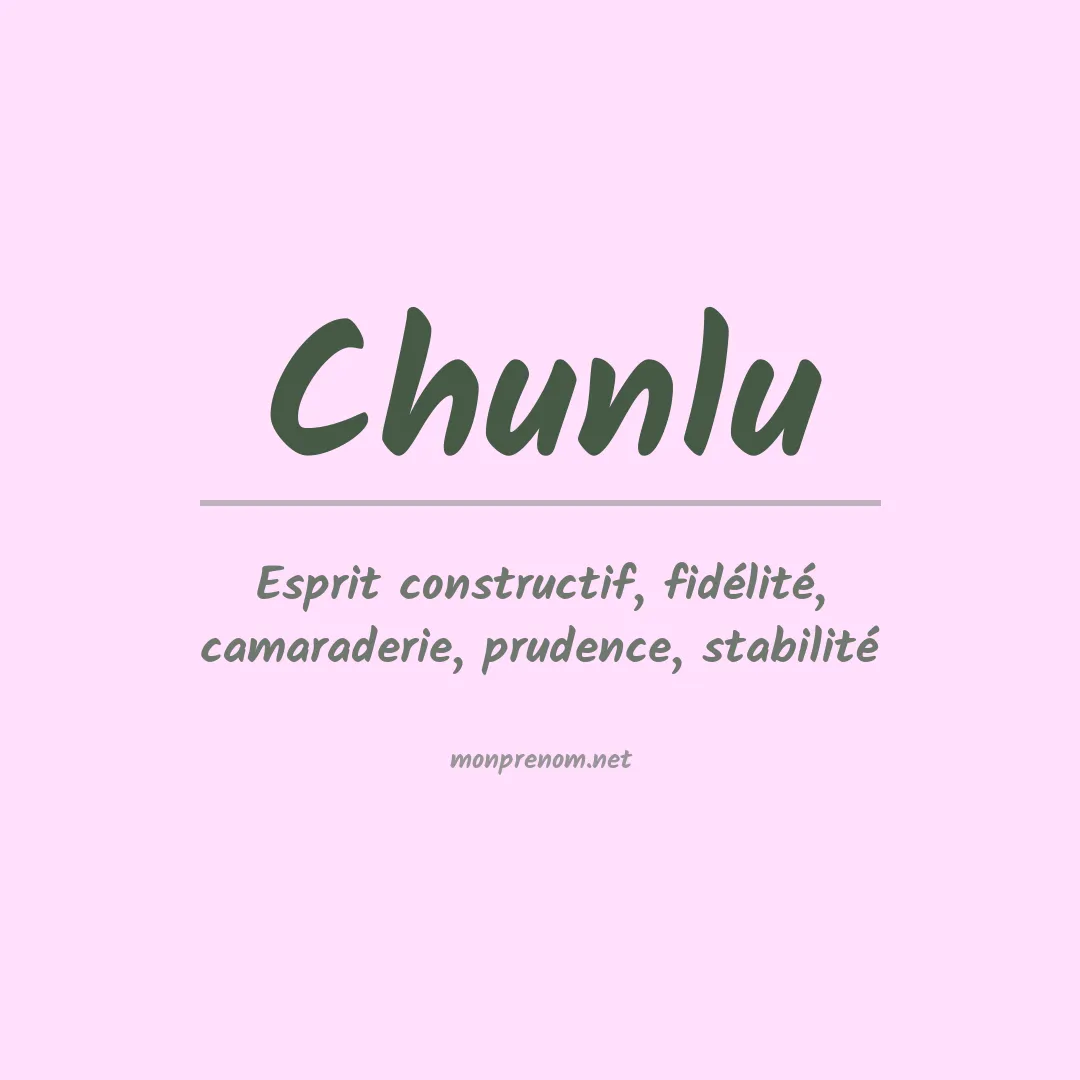 Signification du prénom Chunlu