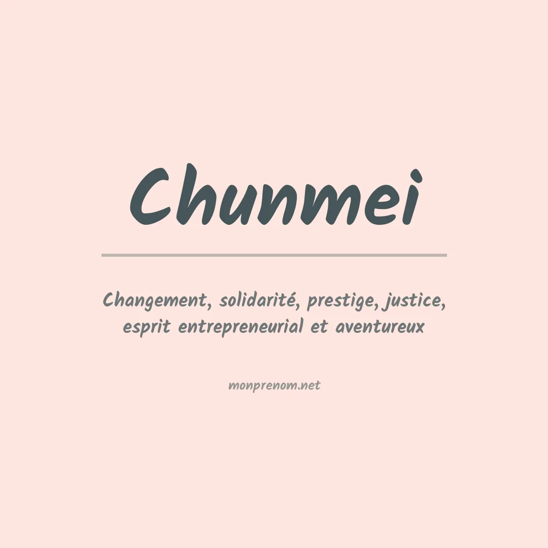 Signification du prénom Chunmei