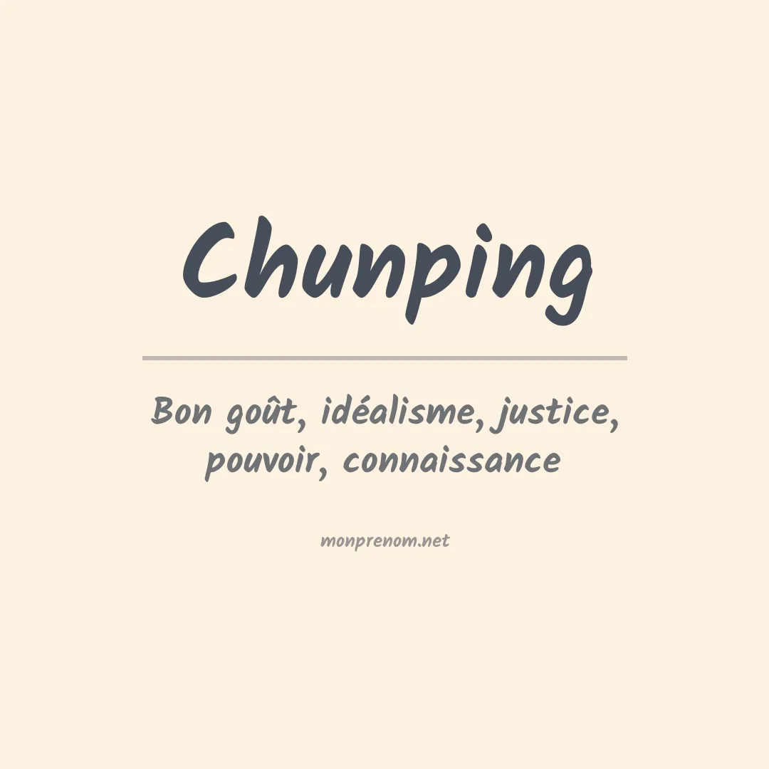 Signification du prénom Chunping