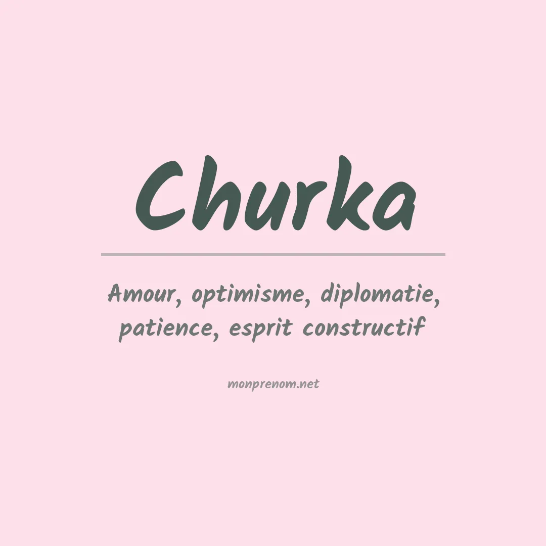 Signification du prénom Churka