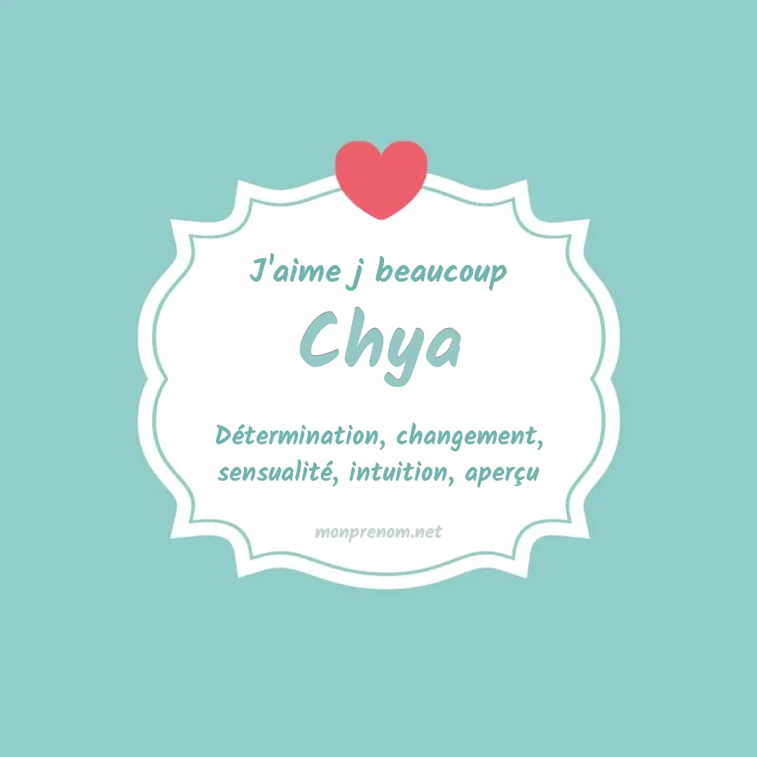 J'aime beaucoup Chya