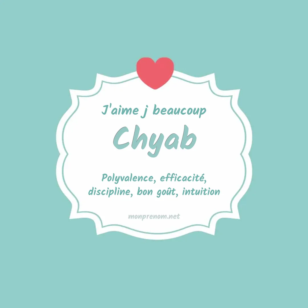 J'aime beaucoup Chyab