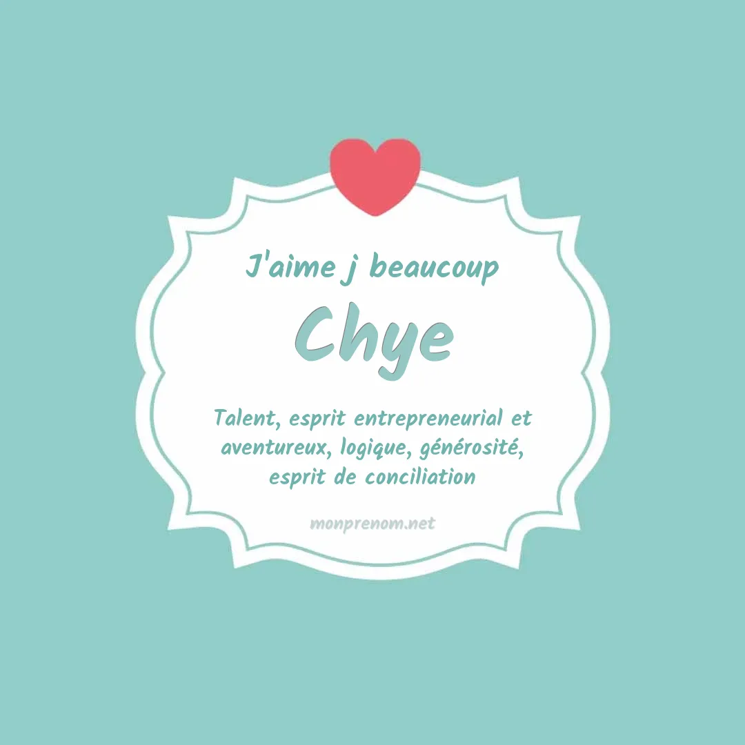 J'aime beaucoup Chye