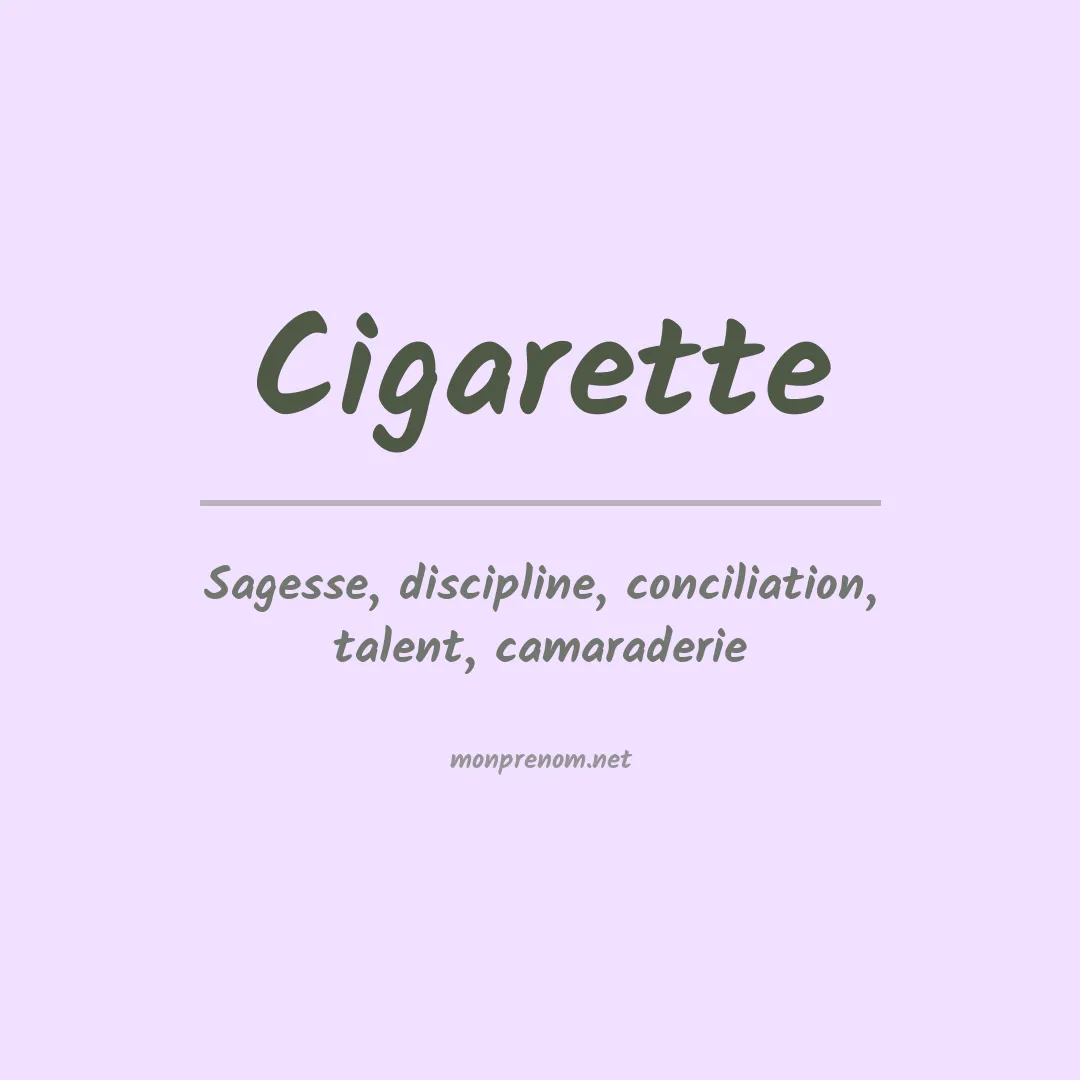 Signification du prénom Cigarette