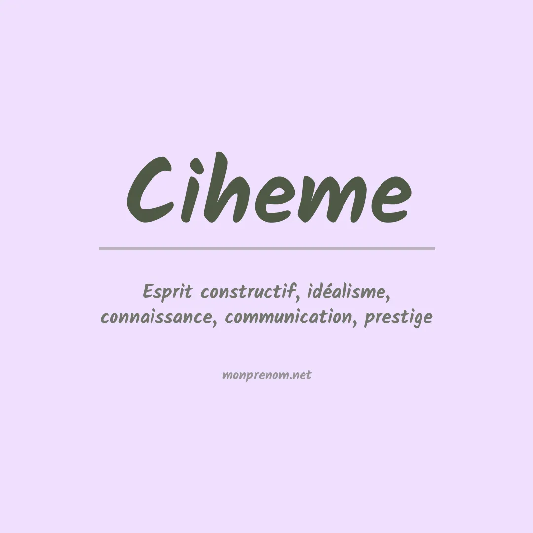 Signification du prénom Ciheme