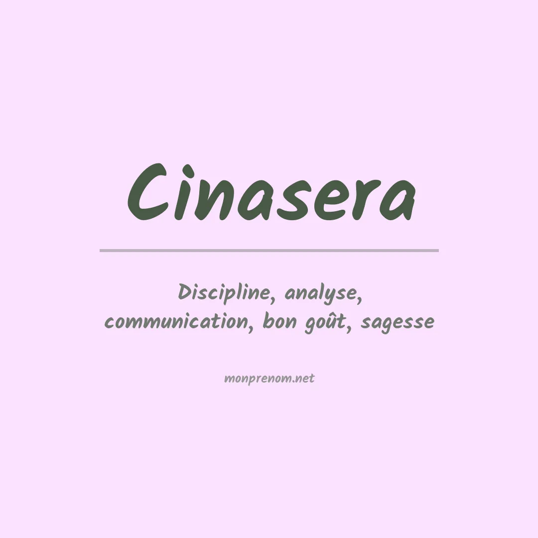 Signification du prénom Cinasera