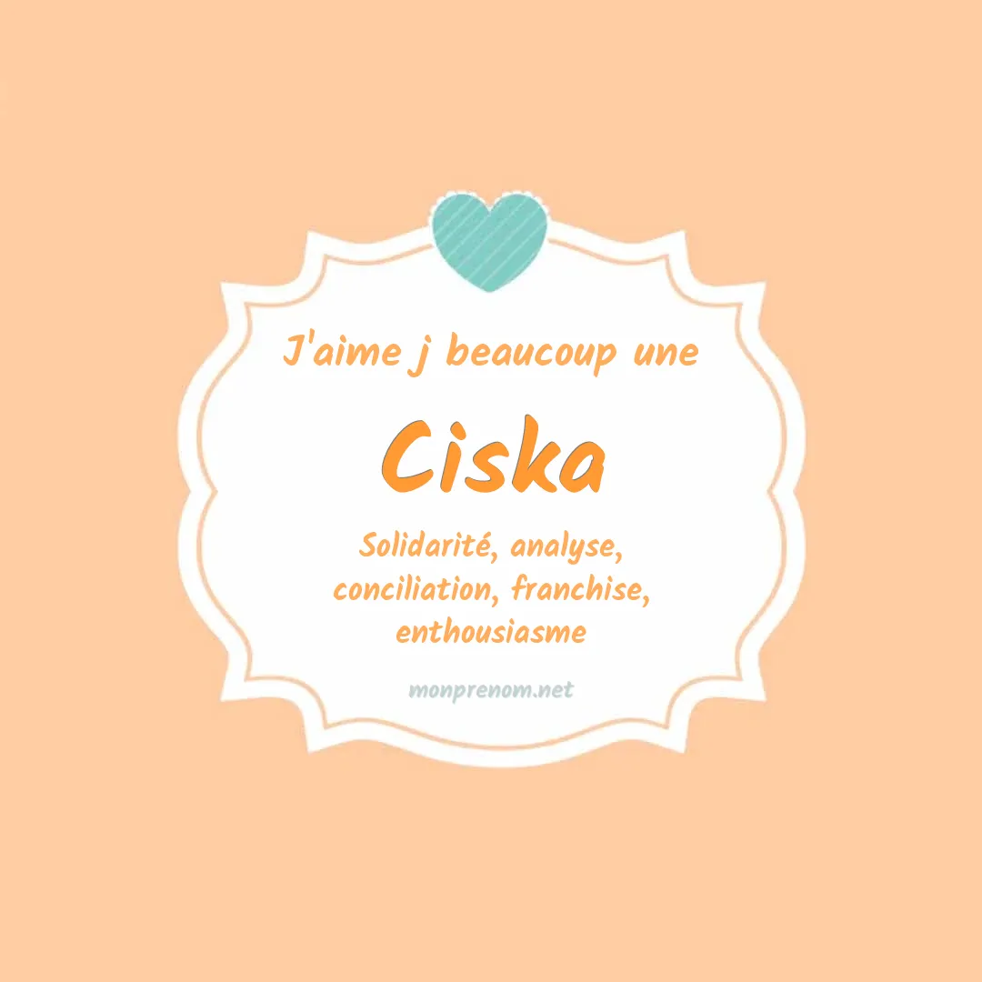 J'aime beaucoup Ciska