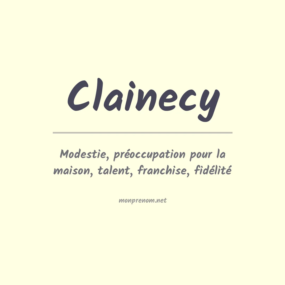 Signification du prénom Clainecy