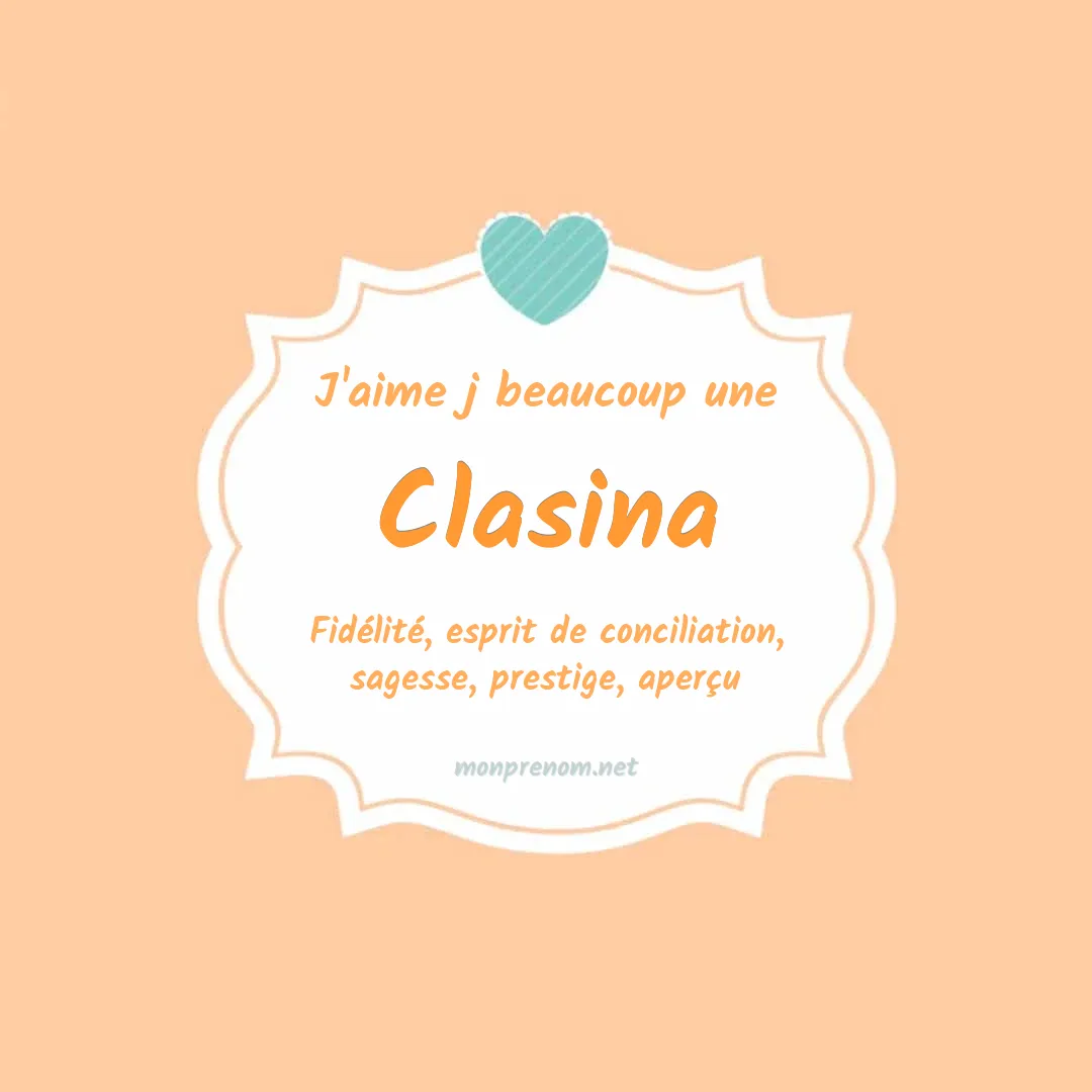 J'aime beaucoup Clasina