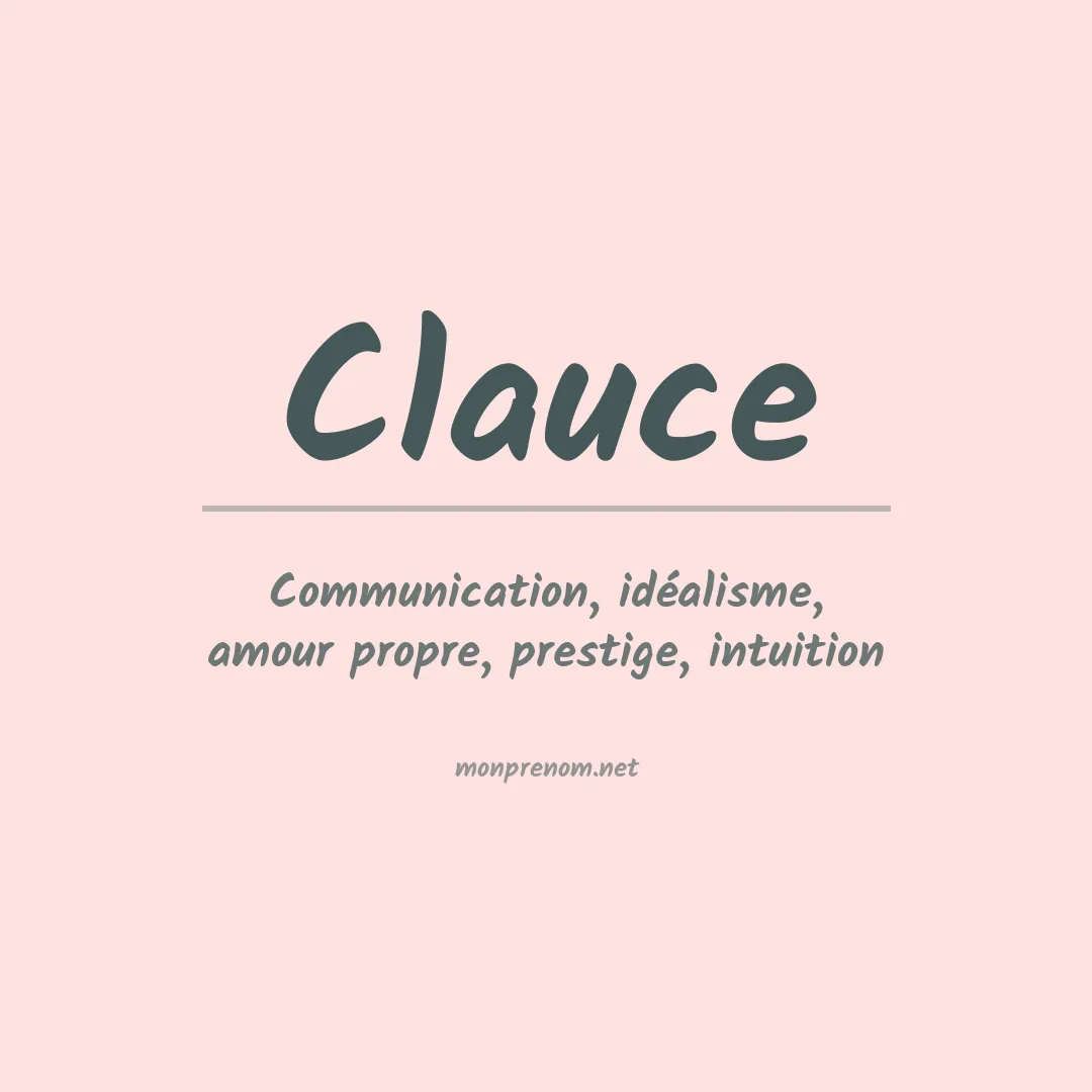 Signification du prénom Clauce