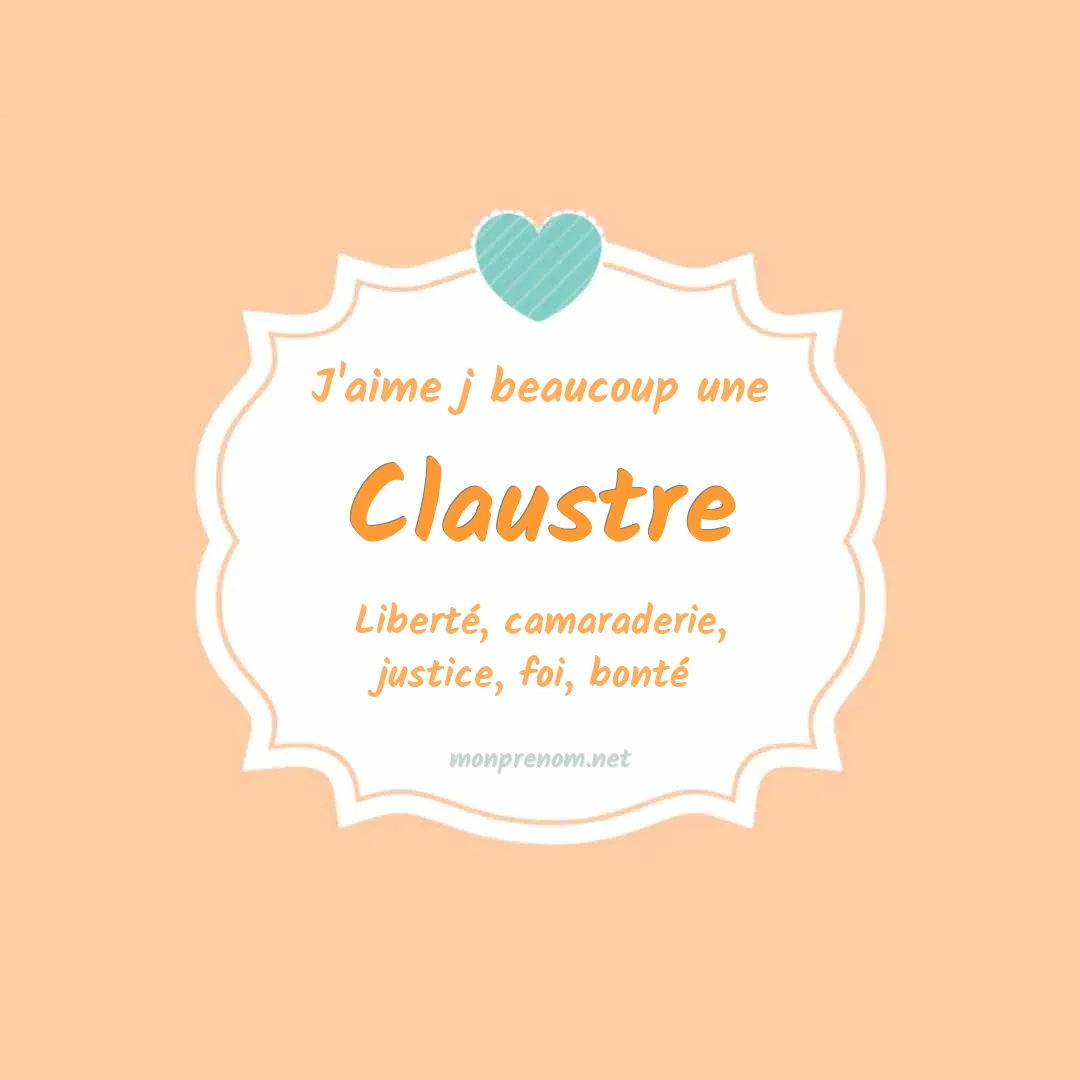 J'aime beaucoup Claustre