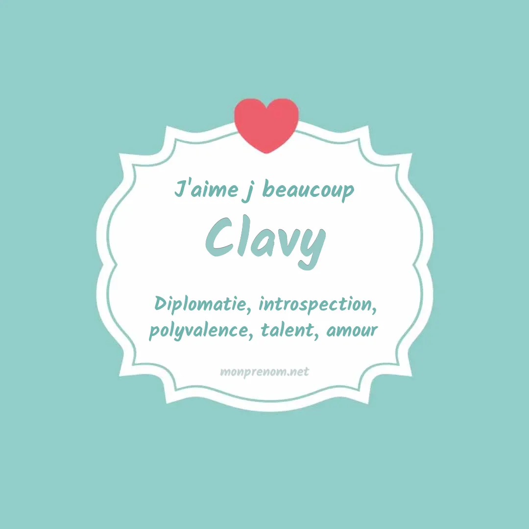 J'aime beaucoup Clavy
