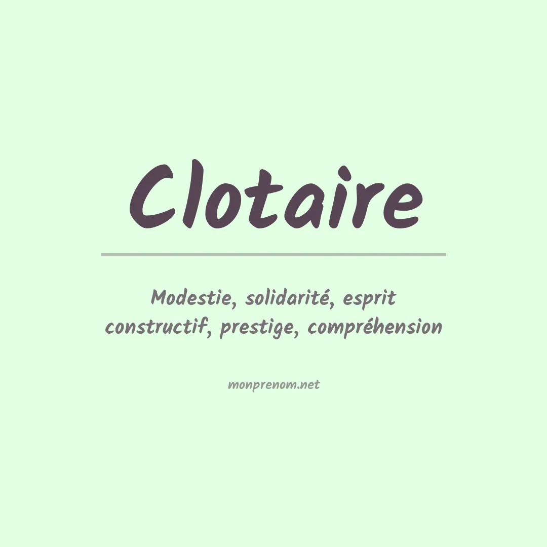 Signification du prénom Clotaire