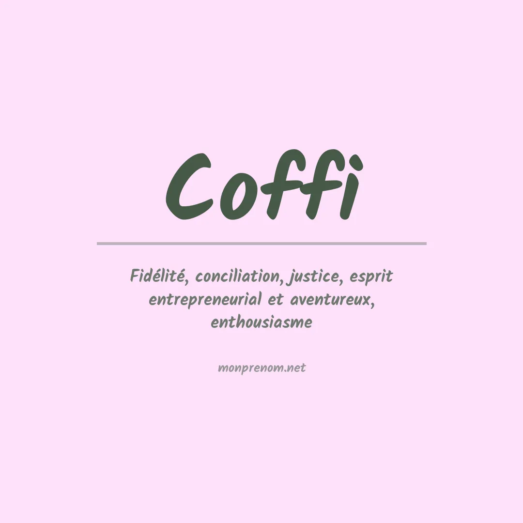 Signification du prénom Coffi