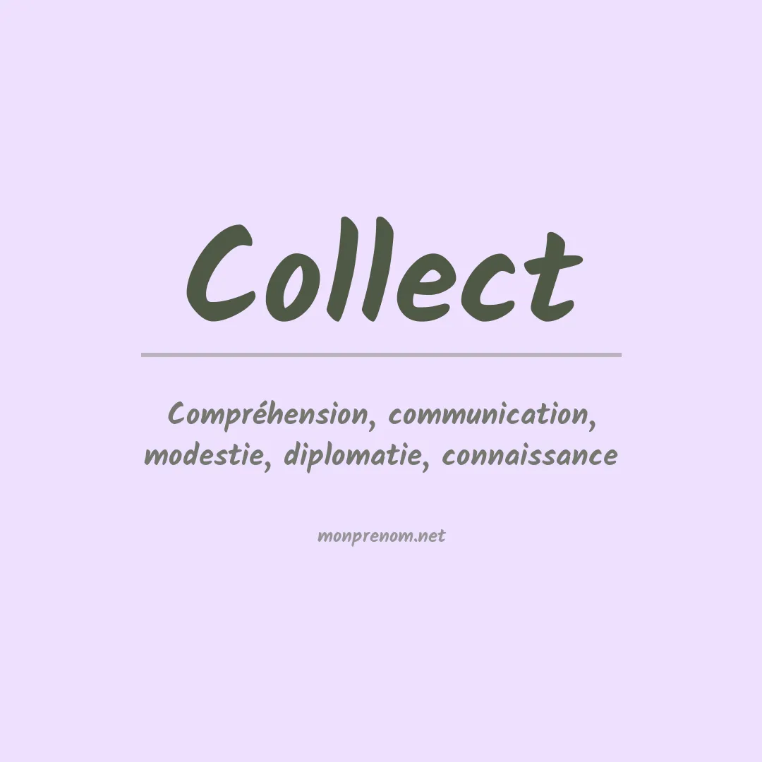Signification du prénom Collect