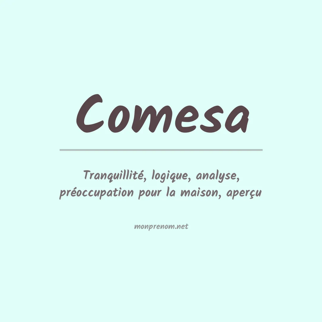 Signification du prénom Comesa